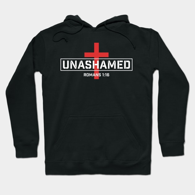 Unashamed - Romans 1:16 Hoodie by ChristianLifeApparel